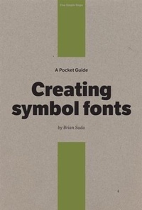 Enlarge image Cover: Pocket Guide to Creating Symbol Fonts - Five Simple Steps Publishing Ltd