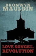 Cover: Love Songs of the Revolution - Chicago Center for Literature and Photography