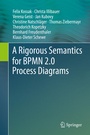 Cover: A Rigorous Semantics for BPMN 2.0 Process Diagrams - Springer