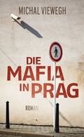 Cover: Die Mafia in Prag - Deuticke