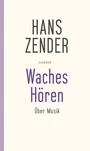 Cover: Waches Hören. Über Musik - Hanser