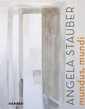 Cover: Angela Stauber. Mundus mundi - Kerber Verlag