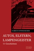 Cover: Autos, Elstern, Lampengeister - MZ Buchverlag