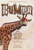 Cover: Bumpa die Giraffe die sich nicht beugte - Zuhr, Christine