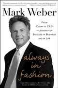 Cover: Always In Fashion: From Clerk to CEO -- Lessons for Success in Business and in Life - McGraw-Hill Education
