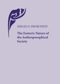 Cover: The Esoteric Nature of the Anthroposophical Society - Wynstones Press