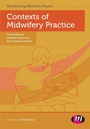 Cover: Contexts of Midwifery Practice - Learning Matters Ltd