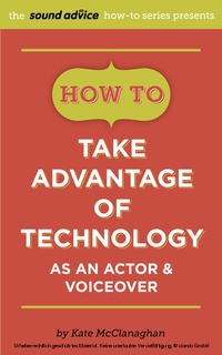 Abbildung von: How To Take Advantage of Technology as an Actor & Voiceover - BOOKBABY