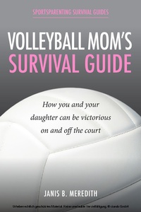 Abbildung von: Volleyball Mom's Survival Guide - BOOKBABY