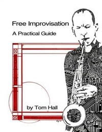 Enlarge image Cover: Free Improvisation: A Practical Guide - BOOKBABY