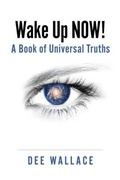 Cover: Wake Up  Now!  A Book of Universal Truths - BOOKBABY