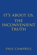 Cover: It's About Us, The Inconvenient Truth - BOOKBABY