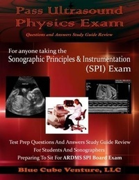 Enlarge image Cover: Pass Ultrasound Physics Exam Questions and Answers Study Guide Review - BOOKBABY