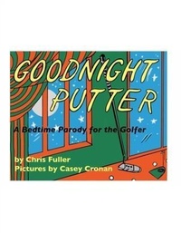 Enlarge image Cover: Goodnight Putter - BOOKBABY