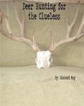 Cover: Deer Hunting for the Clueless - BOOKBABY