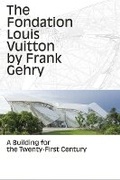 Cover: The Fondation Louis Vuitton by Frank Gehry - Flammarion