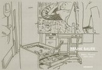 Abbildung von: Frank Bauer. Bilder 2005-2014 - Kerber Verlag