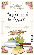 Cover: Aufschrei in Ascot - Piper