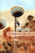 Cover: Auf gl&auml;sernen Trommeln - Edition Weinviertel / Edition Neue Wege / Regionalverlag.at