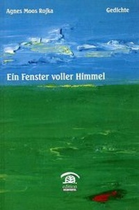 Enlarge image Cover: Ein Fenster voller Himmel - Edition Weinviertel / Edition Neue Wege / Regionalverlag.at