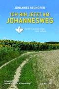 Cover: Ich bin jetzt am Johannesweg - Amalthea Signum