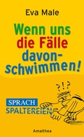 Cover: Wenn uns die F&auml;lle davonschwimmen - Amalthea Signum