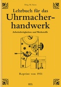 Cover: Lehrbuch f&uuml;r das Uhrmacherhandwerk - Band 1 - Heel