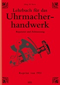 Cover: Lehrbuch f&uuml;r das Uhrmacherhandwerk - Band 2 - Heel