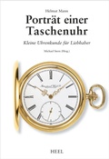 Cover: Portr&auml;t einer Taschenuhr - Heel