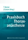 Cover: Praxisbuch Thoraxanästhesie - MWV Medizinisch Wissenschaftliche Verlagsgesellschaft