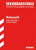 Cover: Abschlusspr&uuml;fung Sekundarschule Sachsen-Anhalt - Mathematik Realschulabschluss - Stark Verlag GmbH