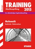 Cover: Training Abschlusspr&uuml;fung Realschule Niedersachsen - Mathematik L&ouml;sungsheft - Stark Verlag GmbH