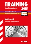 Cover: Training Abschlusspr&uuml;fung Realschule Niedersachsen - Mathematik - inkl. Online-Pr&uuml;fungstraining - Stark Verlag GmbH