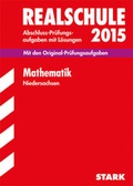 Cover: Abschlusspr&uuml;fung Realschule Niedersachsen - Mathematik - Stark Verlag GmbH
