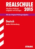 Cover: Abschlusspr&uuml;fung Realschule Baden-W&uuml;rttemberg - Deutsch - Stark Verlag GmbH