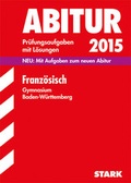 Cover: Abiturpr&uuml;fung Baden-W&uuml;rttemberg - Franz&ouml;sisch - Stark Verlag GmbH