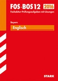 Cover: Abiturpr&uuml;fung FOS/BOS Bayern - Englisch 12. Klasse - Stark Verlag GmbH