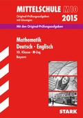 Cover: Abschlusspr&uuml;fung Mittelschule M10 Bayern - Mathematik, Deutsch, Englisch - Stark Verlag GmbH