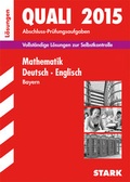Cover: Abschlusspr&uuml;fung Mittelschule Bayern - Mathematik, Deutsch, Englisch L&ouml;sungsheft - Stark Verlag GmbH