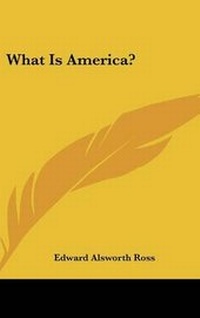 Enlarge image Cover: What Is America? - Kessinger Publishing