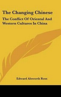 Enlarge image Cover: The Changing Chinese - Kessinger Publishing