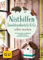 Bild: Nisthilfen, Insektenhotels & Co selbermachen - Gräfe und Unzer