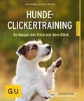 Cover: Hunde-Clickertraining - Gr&auml;fe und Unzer