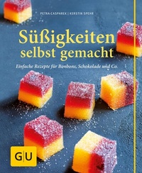 Abbildung von: Süßigkeiten selbst gemacht - Gräfe und Unzer