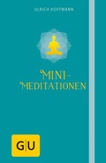 Cover: Mini-Meditationen - Gr&auml;fe und Unzer