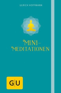 Enlarge image Cover: Mini-Meditationen - Gräfe und Unzer
