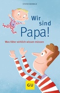 Cover: Wir sind Papa! - Gr&auml;fe und Unzer