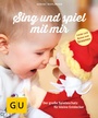 Bild: Sing und spiel mit mir - Gr&auml;fe und Unzer