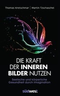 Cover: Die Kraft der inneren Bilder nutzen - S&uuml;dwest Verlag