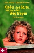 Cover: Kinder sind G&auml;ste, die nach dem Weg fragen - K&ouml;sel
